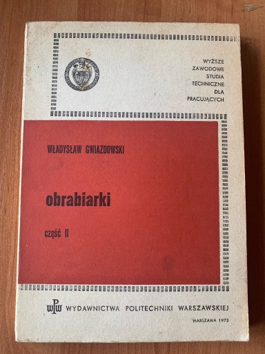 Zdjęcie oferty: Obrabiarki - W. Gwiazdowski 1973 część II