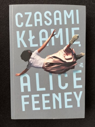 Zdjęcie oferty: Czasami kłamię Alice Feeney