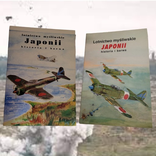 Zdjęcie oferty: Lotnictwo myśliwskie Japonii Tom I i II
