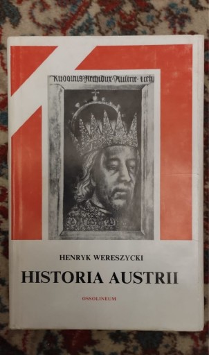 Zdjęcie oferty: Historia Austrii, H. Wereszycki, wyd. Ossolineum