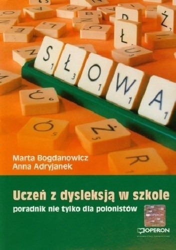 Zdjęcie oferty: Uczeń z dysleksją w szkole. Poradnik 