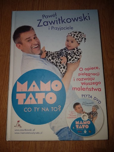 Zdjęcie oferty: Mamo Tato co Ty na to? Paweł Zawitkowski 