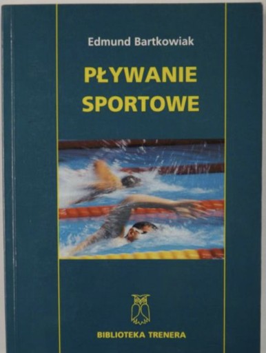 Zdjęcie oferty: Plywanie sportowe Bartkowiak