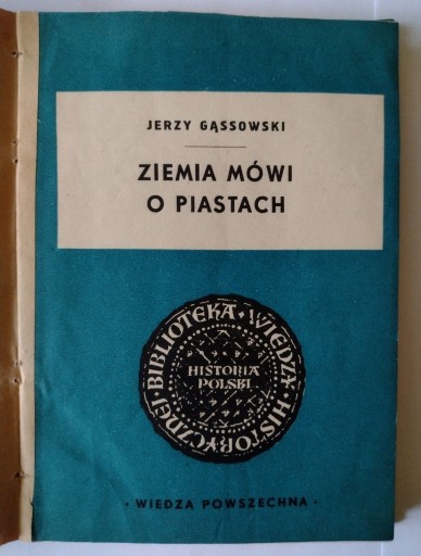 Zdjęcie oferty: Ziemia mówi o Piastach Jerzy Gąssowski