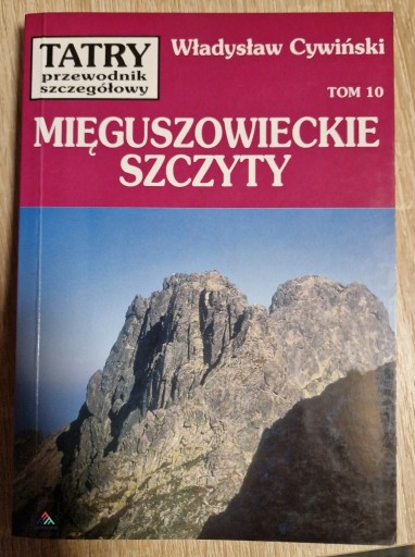Zdjęcie oferty: Tatry.Przewodnik szcz. t. 10. Mięguszowieckie SZ.
