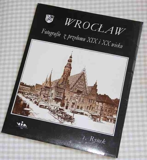 Zdjęcie oferty: Rynek. Wrocław fotografie z przełomu xix i xx wiek