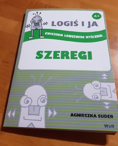 Zdjęcie oferty: Logiś i ja - ćwiczenia logicznego myślenia Szeregi