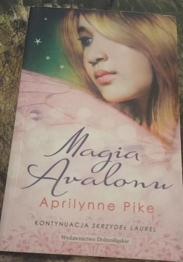 Zdjęcie oferty: Aprilynne Pike Magia Avalonu