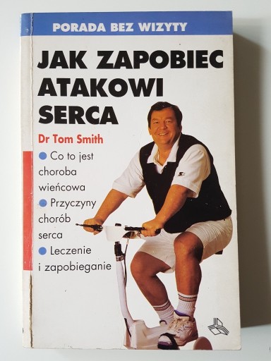 Zdjęcie oferty: Dr Tom Smith "Jak zapobiec atakowi serca"