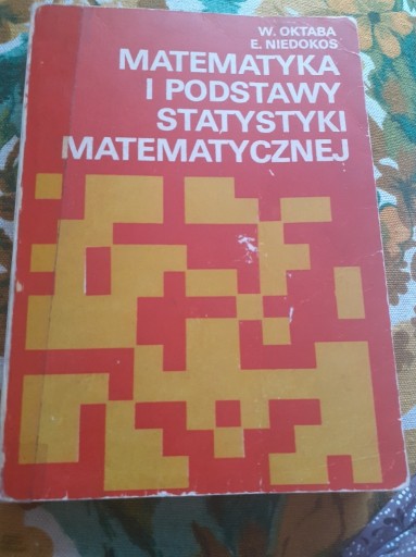 Zdjęcie oferty: Matematyka i podstawy statystyki matematycznej.