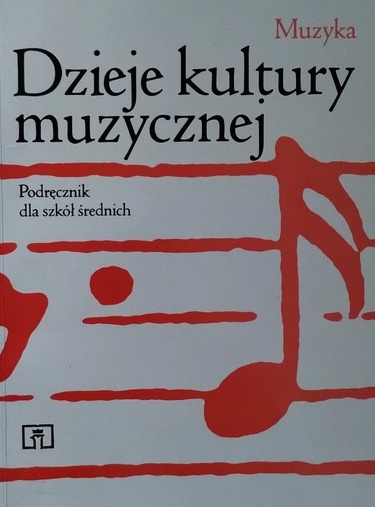 Zdjęcie oferty: Dzieje kultury muzycznej Muzyka Podręcznik 1997