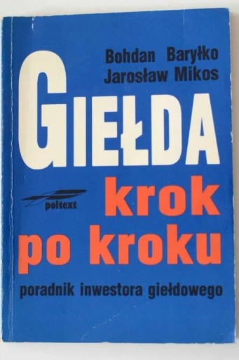 Zdjęcie oferty: Giełda krok po kroku - B.Baryłko, J.Mikos