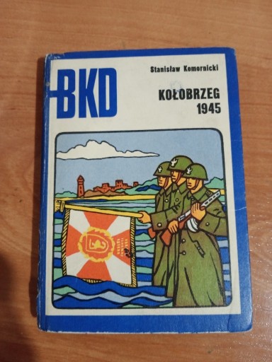 Zdjęcie oferty: BKD - Kołobrzeg 1945 - Stanisław Komornicki 