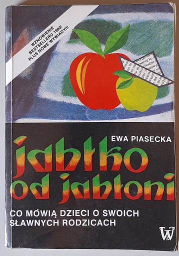 Zdjęcie oferty: Jabłko od jabłoni Co mówią dzieci o swoich sławnyc