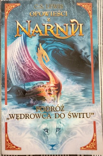 Zdjęcie oferty: OPOWIEŚCI Z NARNII PODRÓŻ WĘDROWCA DO ŚWITU