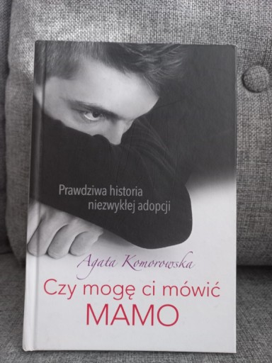 Zdjęcie oferty: Książka Czy Mogę Ci Mówić Mamo?