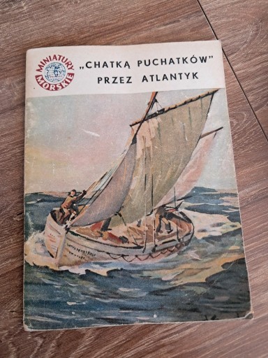 Zdjęcie oferty: książka z 1966r "chatką puchatków przez atlantyk" stan db-