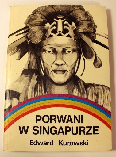 Zdjęcie oferty: Porwani w Singapurze-Edward Kurowski