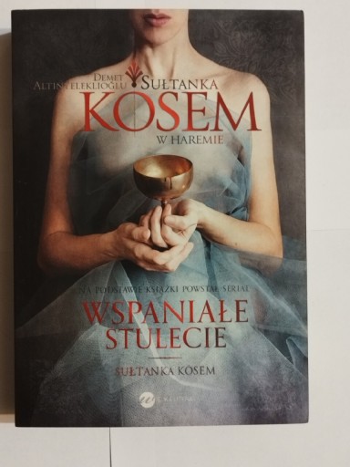 Zdjęcie oferty: Sułtanka Kosem W Haremie