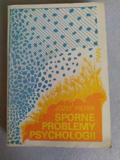 Zdjęcie oferty: Sporne problemy psychologii, Józef Pieter PWN 1975