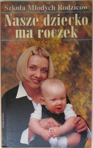 Zdjęcie oferty: M. Zweiback - Nasze dziecko ma roczek