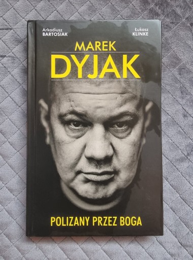 Zdjęcie oferty: Marek Dyjak Polizany przez Boga ŁÓDŹ