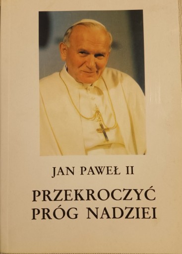 Zdjęcie oferty: Jan Paweł II Przekroczyć próg nadziei