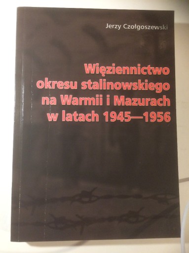 Zdjęcie oferty: Więziennictwo na Warmii i Mazurach 1945-1956