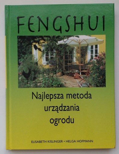 Zdjęcie oferty: Feng shui. Najlepsza metoda urządzania ogrodu