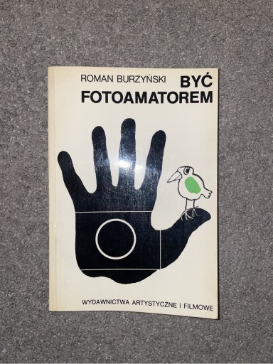 Zdjęcie oferty: Książka „Być fotoamatorem” Roman Burzyński