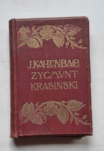 Zdjęcie oferty: ZYGMUNT KRASIŃSKI ŻYCIE TWÓRCZOŚĆ KALLENBACH 1904 