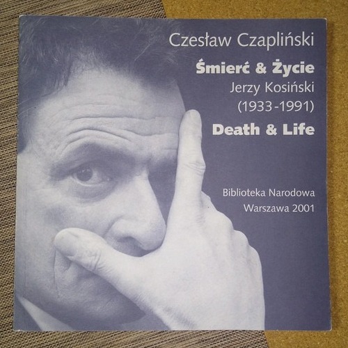 Zdjęcie oferty: Czesław Czapliński- Śmierć & życie. Jerzy Kosiński