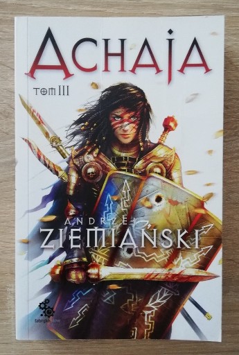 Zdjęcie oferty: Achaja. Tom 3 - Andrzej Ziemiański