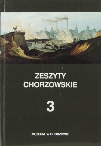 Zdjęcie oferty: ZESZYTY CHORZOWSKIE T.III