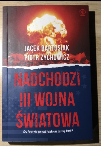 Zdjęcie oferty: Nadchodzi III wojna światowa Bartosiak Zychowicz