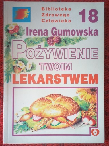 Zdjęcie oferty: Pożywienie twoim lekarstwem Irena Gumowska