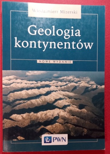 Zdjęcie oferty: Geologia Kontynentów - Włodzimierz Mizerski