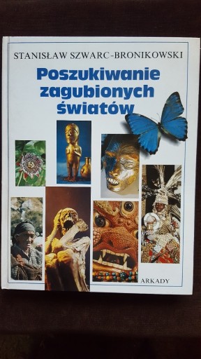 Zdjęcie oferty: Poszukiwanie zagubionych światów Stanisław Szwarc