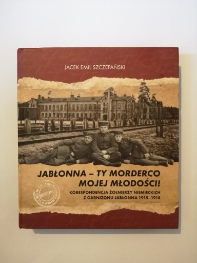 Zdjęcie oferty: Jabłonna - ty morderco mojej młodości 