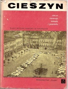 Zdjęcie oferty: Cieszyn 1973 zarys rozwoju miasta i powiatu