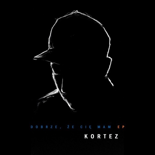 Zdjęcie oferty: KORTEZ - Dobrze, że Cię mam EP / CD NOWA folia!