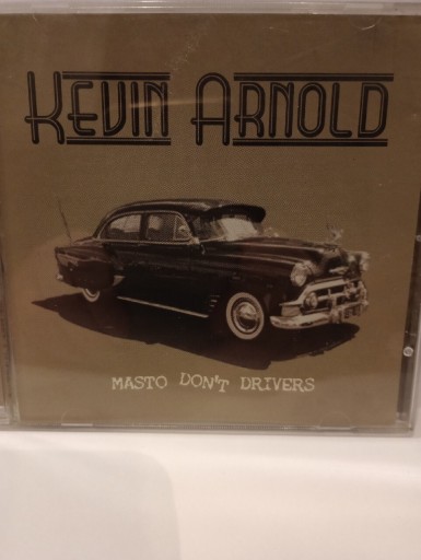 Zdjęcie oferty: KEVIN ARNOLD-MASTO DON'T DRIVERS PL CD