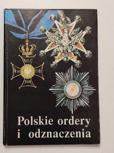 Zdjęcie oferty: Polskie ordery i odznaczenia 