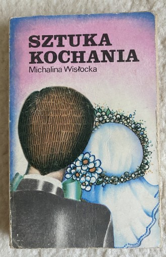 Zdjęcie oferty: Sztuka kochania. Michalina Wisłocka. 1980