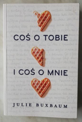 Zdjęcie oferty: "Coś o tobie i coś o mnie" Julie Buxbaum