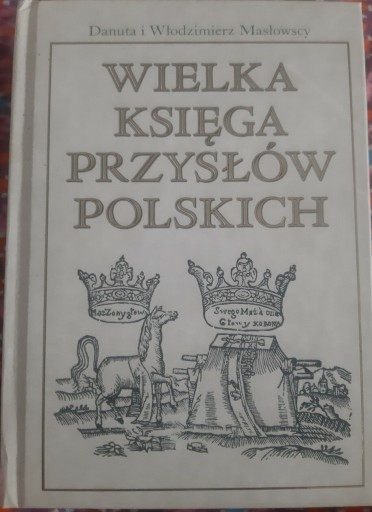 Zdjęcie oferty: Wielka księga przysłów polskich- D i W Masłowscy