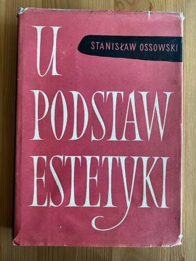 Zdjęcie oferty: Stanisław Ossowski - U Podstaw Estetyki