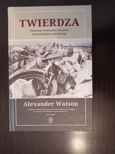 Zdjęcie oferty: A. Watson -  Twierdza. Oblężenie Przemyśla 