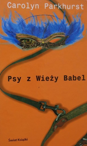 Zdjęcie oferty: PSY Z WIEŻY BABEL - Carolyn Parkhurst