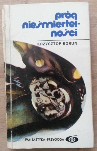 Zdjęcie oferty: Próg nieśmiertelności Boruń